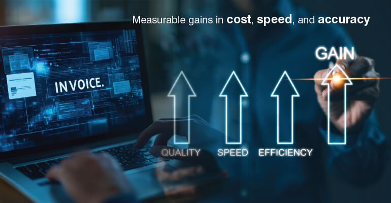 Measurable gains in cost, speed, and accuracy