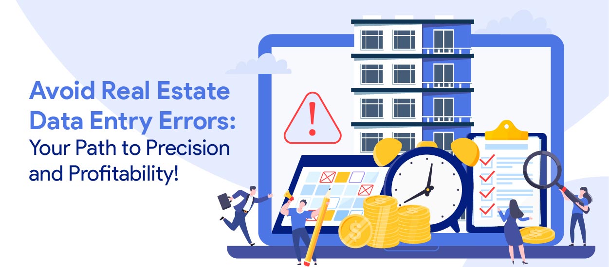 avoid real estate data entry errors
