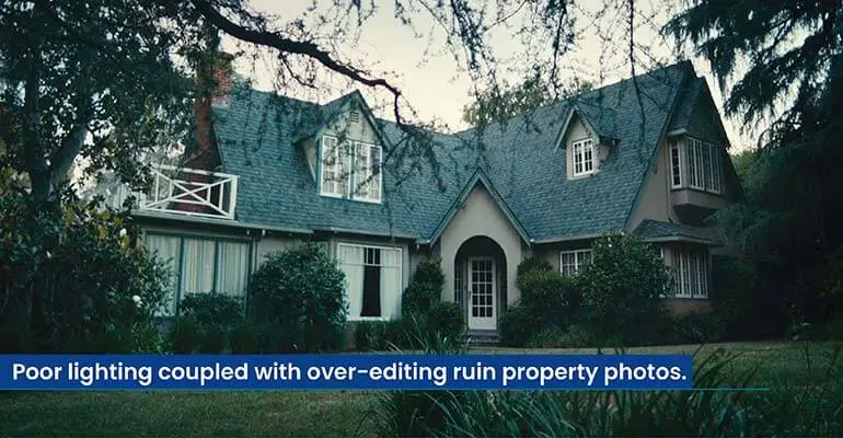 Poor lighting coupled with over-editing ruin property photos