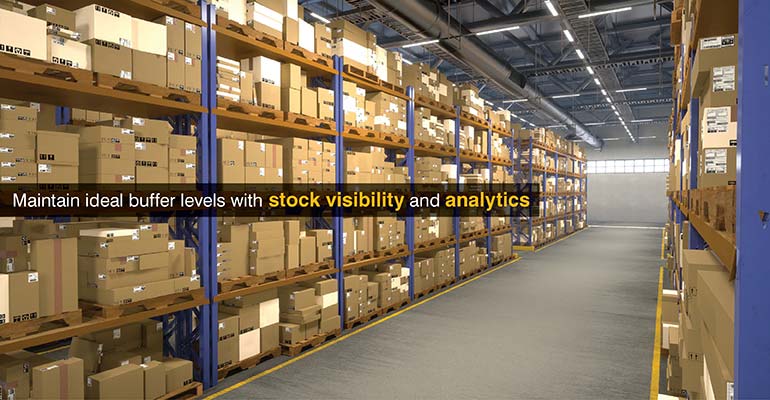 Maintain ideal buffer levels with stock visibility and analytics