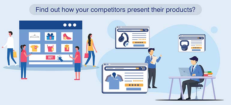 Find out how your competitors present their products